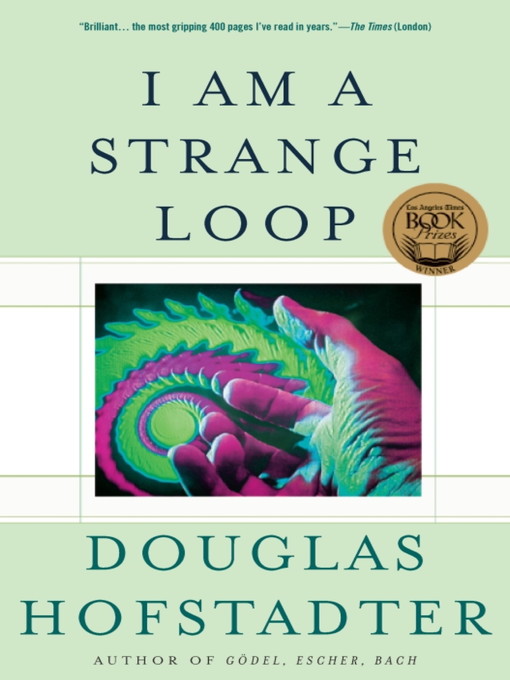 Title details for I Am a Strange Loop by Douglas R Hofstadter - Wait list